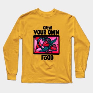 Grow your own FOOD Long Sleeve T-Shirt